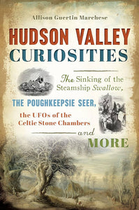 Hudson Valley Curiosities