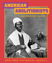Load image into Gallery viewer, American Abolitionists Knowledge Cards