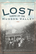 'Lost Towns of the Hudson Valley'