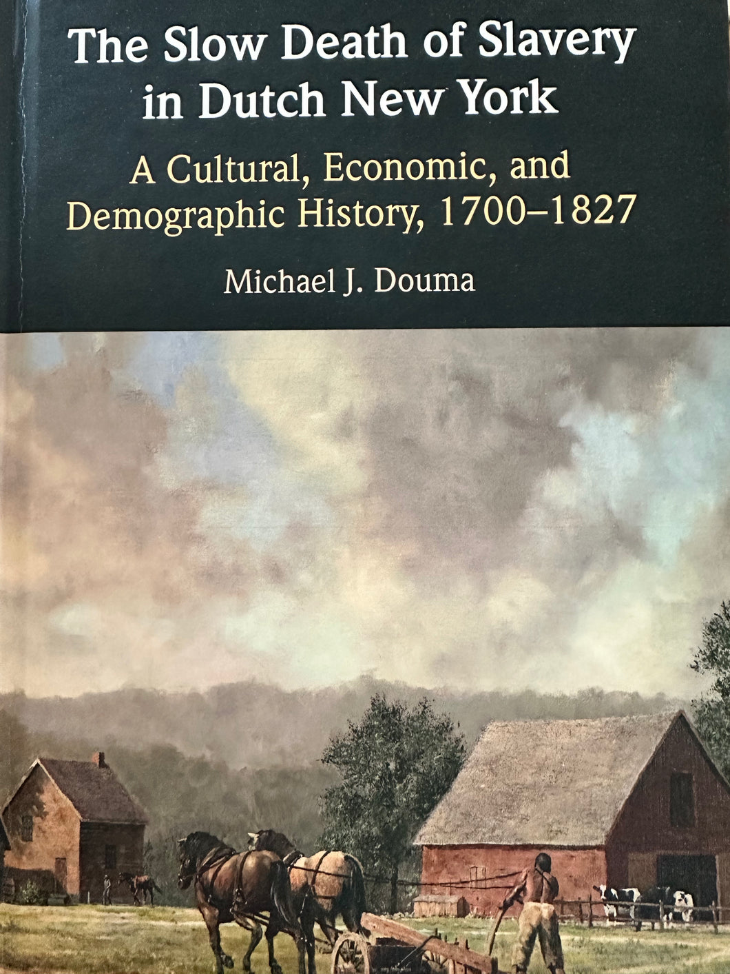 ‘The Slow Death of Slavery in Dutch New York’