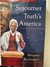 Load image into Gallery viewer, ‘Sojourner Truth’s America’