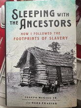 Load image into Gallery viewer, &#39;Sleeping With The Ancestors: How I followed The Footprints Of Slavery&#39;