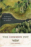 'The Common Pot: The Recovery of Native Space in the Northeast'