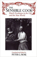 'The Sensible Cook: Dutch Foodways in the Old and New World'