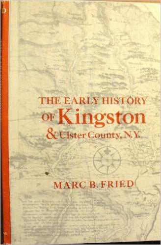 'The Early History of Kingston and Ulster County, NY'