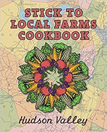 'Stick to Local Farms Cookbook: Hudson Valley'