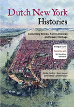 Load image into Gallery viewer, &#39;Dutch New York Histories: Connecting African, Native American and Slavery Heritage&#39;
