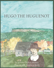 Load image into Gallery viewer, &#39;Hugo the Huguenot&#39;