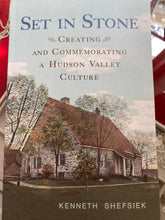 Load image into Gallery viewer, &#39;Set in Stone: Creating and Commemorating a Hudson Valley Culture&#39;