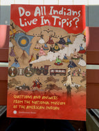 'Do All Indians Live In Tipis? Questions and Answers from the National Museum of the American Indian'
